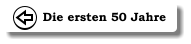 Die ersten 50 Jahre